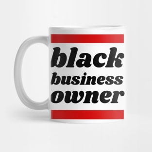 Black Business Owner, Black Owned Business Mug